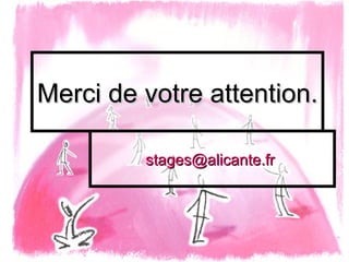 Merci de votre attention. [email_address]   
