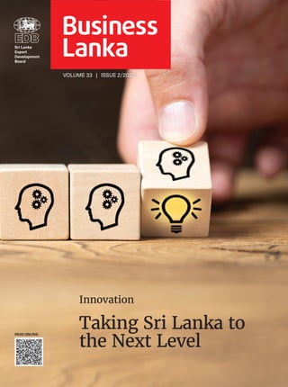 VOLUME 33 | ISSUE 2/2020
Taking Sri Lanka to
the Next Level
Innovation
 