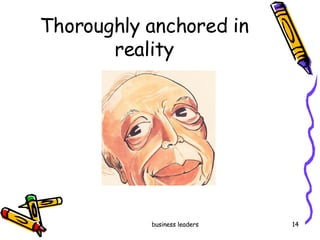 Thoroughly anchored in reality 