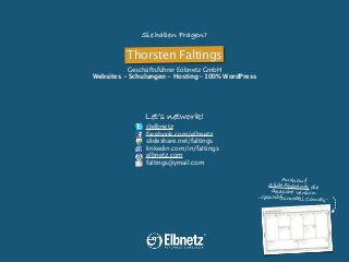 Sie haben Fragen?

Thorsten Faltings
Geschäftsführer Eöbnetz GmbH
Websites - Schulungen - Hosting- 100% WordPress

Let‘s n...