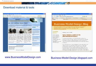 Download material & tools www.BusinessModelDesign.com Business-Model-Design.blogspot.com 