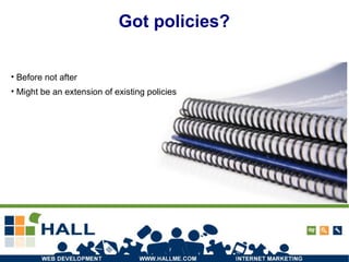 Got policies? Before not after Might be an extension of existing policies 