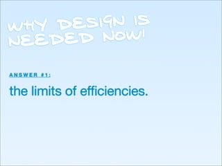 Business Needs Design Now