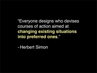 Business Needs Design Now