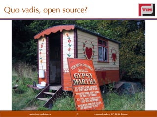 Quo vadis, open source?

weiss@sce.carleton.ca

74

Licensed under a CC BY-SA license

 