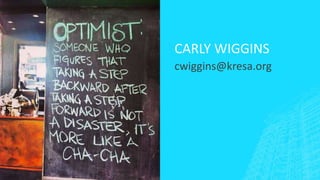 CARLY WIGGINS
cwiggins@kresa.org
 
