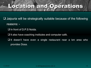 Location and Operations <ul><li>Jaipuria will be strategically suitable because of the following reasons: - </li></ul><ul>...