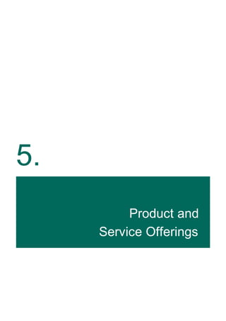 5.
Product and
Service Offerings
 