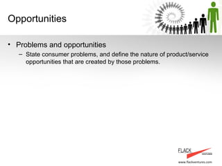 Opportunities Problems and opportunities State consumer problems, and define the nature of product/service opportunities that are created by those problems. 