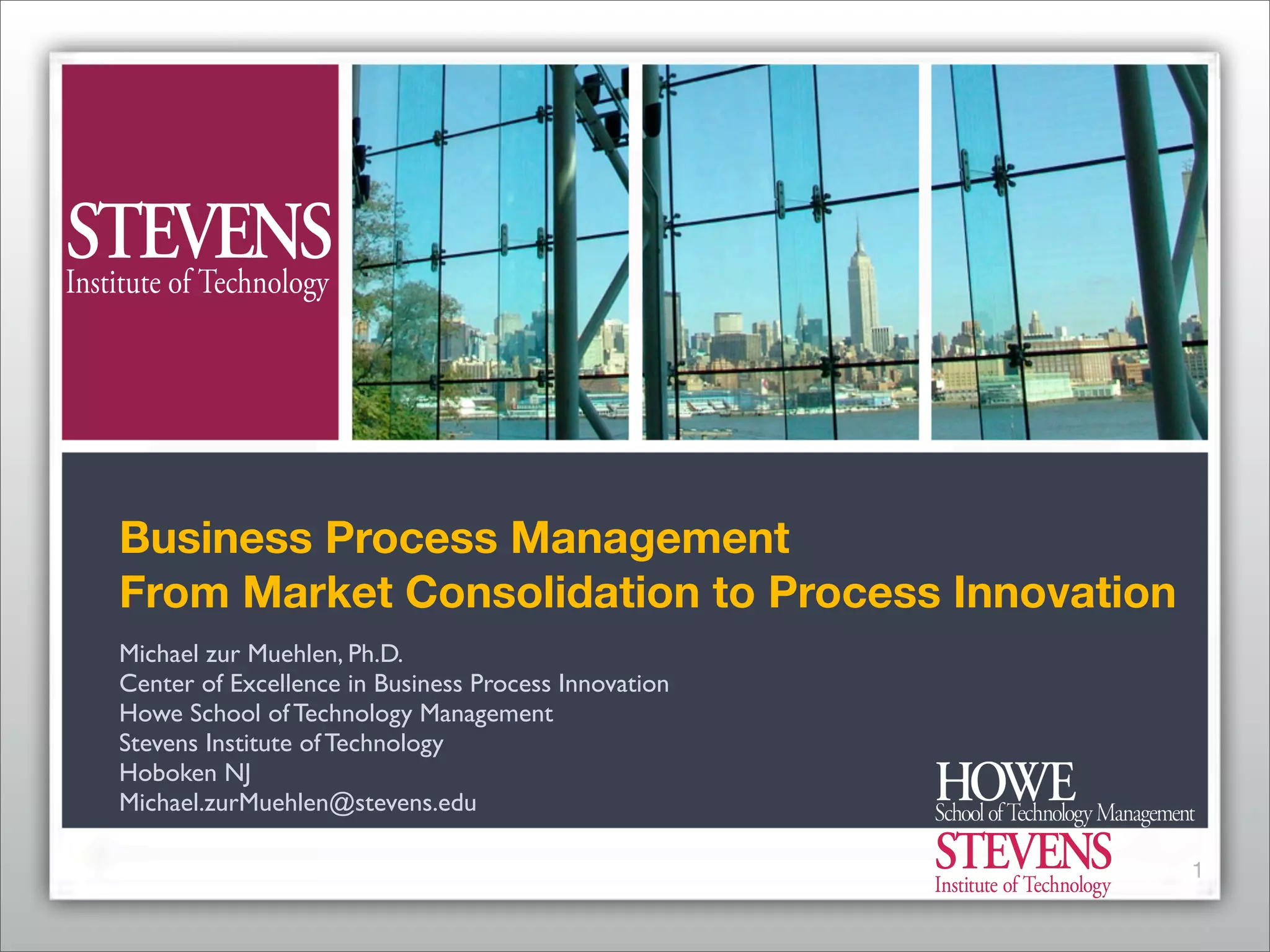 Business Process Management - From Market Consolidation to Process Innovation