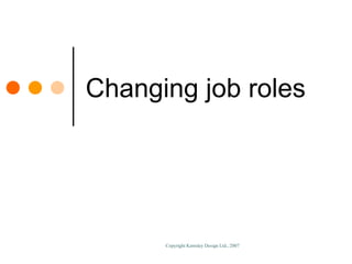 Changing job roles 