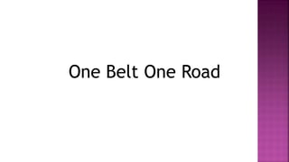 One Belt One Road
 