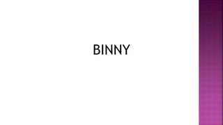 BINNY
 