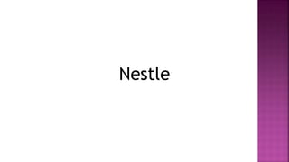 Nestle
 