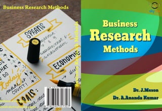 Business Research Methods
Business
Research
Methods
Website: www.skyfox.co
Email:skyfox@skyfox.org.in
 