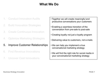 Is funding for idea development set aside?Business Strategy Innovation