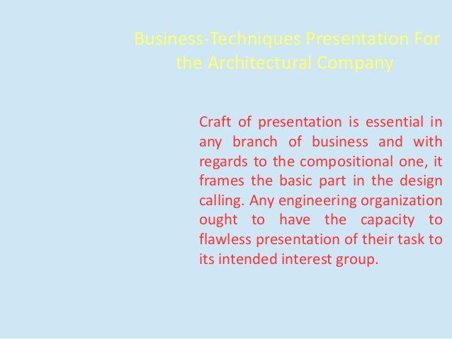 Business techniques presentation for the architectural company