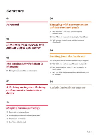 PwC 3
Contents
04
Foreword
05
Highlights from the PwC 19th
Annual Global CEO Survey
06
The business environment is
changin...