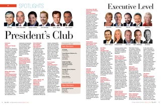 sPotlights                                                                                                                     Chris Breed, CHA, RRP
                                                                                                                                                                   Regional Vice President,
                                                                                                                                                                   Southwest
                                                                                                                                                                                                                  Executive Level
                                                                                                                                                                   Desert Rose Resort
                                                                                                                                                                   Chris Breed has assisted
                                                                                                                                                                   with the renovations of
                                                                                                                                                                   five resorts within Shell
                                                                                                                                                                   Vacations Club. Renovating
                                                                                                                                                                   and opening the Desert
                                                                                                                                                                   Rose Resort is what
                                                                                                                                                                   brought her to Las Vegas
                                                                                                                                                                   five years ago. Upon
                                                                                                                                                                   completion of that project,
          Ed Bozarth           William (Bill) Feather      Samuel H. Kaufman         Darrin McDonald          James J. Murren            Paul V. Pusateri          Breed was promoted to                       Chris Breed        Patrick Byrne          Andy Katz            Neill Miller        Fafie Moore
                                                                                                                                                                   regional vice president.




     President’s Club
                                                                                                                                                                   In this position she
                                                                                                                                                                   oversees the operations
                                                                                                                                                                   and associations of seven
                                                                                                                                                                   resorts. Breed also
                                                                                                                                                                   serves as president and
                                                                                                                                                                   vice president on several
                                                                                                                                                                   condominium association
                                                                                                                                                                   boards.

                                                                                                                                                                   Patrick Byrne
     Ed Bozarth                                                      Darrin McDonald              enjoyed a distinguished                                          Administrative Partner
     Owner
                                     construction and operation
                                     of the first Westin mixed-      Vice President,              career with the company,        President’s Club                 Snell & Wilmer, LLP                     William P. Moore II   Bridget Richards       Mark Scott       Mike S. Wethington       John Wilson
     Ed Bozarth #1 Nevada
     Chevrolet
                                     use Starwood Vacation
                                     Ownership Resort. Before
                                                                     General Manager
                                                                     FOX5 KVVU-TV
                                                                                                  having held positions as
                                                                                                  executive vice president,       New Members                      Patrick Byrne has been
                                                                                                                                                                   with Snell & Wilmer since
     Ed Bozarth #1 Chevrolet is                                      Darrin McDonald started      chief financial officer and                                      1988. In 2001, he opened       Neill Miller                   numerous positions within     Real Estate Company,            for the center, which
                                     Starwood, Feather held
                                                                     his television career                                        A5 Group                                                        Founder                        the Greater Las Vegas         an innovative, marketing        opened in November of
     one of the largest Chevrolet    senior management                                            president. Prior to MGM                                          the firm’s Las Vegas office.
                                                                     in 1989 and has been
                                                                                                                                  David Krause                                                    PM Digital Group               Association of Realtors®      forward, commercial real        2007. He works closely
     dealerships in Las Vegas.       positions with Wyndham                                       Resorts International, he                                        Byrne is a member of
                                                                                                                                                                                                  Neill Miller formed PM         and Women’s Council of        estate brokerage. New           with development,
     In addition to running the      Hotels and Resorts,             employed with KVVU’s         spent 14 years on Wall                                           the standing committee
                                                                                                                                  Canon Business Solutions, Inc.                                  Digital Group in 2001. PM      Realtors®.                    Growth represents all           construction, marketing,
     day-to-day operations           Doubletree and Hilton           parent company, Meredith     Street. Murren is very          Shawn Tharp                      on judicial ethics and
                                                                                                                                                                                                  Digital Group provides                                       facets of commercial real       leasing and individual
     of the dealership, Ed           Hotels.                         Broadcasting, since          active in the community,        Diane Hanson                     election practices for the
                                                                                                                                                                                                  complete video production      William P. Moore II           estate disciplines. Richards    retailers. Wethington
     Bozarth is the president of                                     2005. He moved to Las        and with wife Heather,          La Juana Traylor                 State of Nevada. He is
                                                                                                                                                                                                  services, DVD & CD             Chief Executive Officer       has been engaged in the         has more than 20 years
     five Warranty Assurance         Samuel H. Kaufman               Vegas in 2007 as general     founded the Nevada Cancer       Blair Bradley                    also the president of the
                                                                                                                                  James Brooks                                                    duplication and packaging,     Desert Radiologists           real estate industry since      of retail-management
     Companies and is owner          Chief Executive Officer         sales manager and was        Institute.                                                       board of trustees of the
                                                                                                                                                                                                  website development,           William P. Moore, II joined   2002 and has successfully       experience, including
     of Bozarth Development          and Managing Director           promoted to VP/general                                                                        Las Vegas Boys & Girls
                                                                                                                                  Greater Las Vegas                                               and graphic design.            Desert Radiologists in        closed more than $124           general manager positions
     Companies. USA Today            Desert Springs Hospital         manager of FOX5 in 2008.     Paul V. Pusateri                                                 Club Foundation. Byrne
                                     Medical Center                                                                               McDonald’s Owner/                                               Video projects include         2006 to provide hands-        million in transaction          at Galleria at Sunset in
     and NADA named him the                                          McDonald oversees the        President                                                        earned his law degree with
                                     Sam Kaufman became                                           Palms Casino Resort             Operator Association                                            commercials, infomercials,     on management of daily        volume.                         Henderson and Victoria
     Auto Dealer of the Year. He                                     day to day operations                                                                         high distinction from the
                                     CEO of Desert Springs                                        Paul Pusateri has an            Emma Addis                                                      convention and event           operations as well as to                                      Gardens in Southern
     is a graduate of O.P.M at                                       including FOX5 Television,                                                                    University of Kentucky.
                                                                                                                                  James Vance                                                     coverage and web video.        oversee the organization’s    Mark Scott                      California. He holds a
     Harvard Business School         Hospital (DSH) in 2005          fox5vegas.com and            extensive background in
                                     after five years as COO. His                                                                                                                                 Clients include many local     strategic development and     Managing Partner                degree in finance and real
     and an alumnus of H.B.S.                                        fox5rewards.com. He          the hospitality and gaming      Strategic Telecom Solutions      Andy Katz
                                                                                                                                                                                                  and nationally known           long-term institutional       Sahara Coins, LLC               estate from New Mexico
                                     key responsibilities            holds a bachelor’s degree    industry. Prior to joining      Terri Messick                    President
                                                                                                                                                                                                  companies. Prior to PM         goals. Moore works            Mark Scott has been             State University.
     William (Bill) Feather          include strategic planning,     in business from Oklahoma    the Palms, Pusateri served      Rich Medina                      Manpower, Inc. of
                                                                                                                                                                                                  Digital Group, Miller was in   closely with the physician-   a respected industry
     President                       business development and        State University. He is      as the senior vice president    Sarah Frayer                     Southern Nevada
     Planet Hollywood Hotels         patient quality/safety. In                                                                   Wayne Haddad                                                    the entertainment industry     leadership and senior-        professional for more than      John Wilson
                                                                     also a board member for      of The Venetian and                                              Andy Katz is a noted
     and Resorts Worldwide                                                                                                                                                                        for 30 years.                  management teams. He          34 years. Scott and his staff   Founder
                                     1991, Kaufman relocated         the Nevada Broadcasting      The Palazzo, overseeing                                          authority on employment
                                                                                                                                  Verizon Wireless                                                                               also directs the company’s    of numismatists provide         MedicWest Ambulance
     Bill Feather is responsible     to Nevada to work as            Association.                 operations for a 7,000-suite                                     and outlook survey trends
     for the expansion of the        the DSH medical records                                      campus. Under his
                                                                                                                                  Krystal Mc Donald
                                                                                                                                                                   in Southern Nevada. He         Fafie Moore                    internal functions for the    discreet and attentive          John Wilson serves on
                                                                                                                                                                                                  President/Owner                achievement of corporate      service to collectors and       the Board of Trustees and
     Planet Hollywood brand          assistant director. Later, he   James J. Murren, CFA         supervision, the properties                                      was recognized by In
                                                                                                                                                                                                  Realty Executives of           objectives. With more than    investors, ensuring the         Chamber Prospectors for
     in the hotel and vacation       moved to Valley Hospital        Chairman of the              received numerous honors,                                        Business Las Vegas in
                                                                                                                                                                                                  Nevada                         20 years of management        highest value for their         the Las Vegas Chamber of
     ownership industry.
     Feather has more than
                                     as the medical records
                                     director and was promoted
                                                                     Board & CEO
                                                                     MGM Resorts
                                                                                                  including a Five-Diamond
                                                                                                  rating from AAA. Pusateri
                                                                                                                                  executive level                  their Top 40 Under 40, and
                                                                                                                                                                   also as one of the Most
                                                                                                                                                                                                  Realty Executives of           and leadership experience     collections and financial       Commerce. He is a past
                                                                                                                                                                                                  Nevada is repeatedly           in health care, Moore has     portfolios. Scott’s goal is     co-chair for the Customer
     28 years of experience in
     the hospitality industry.
                                     to assistant administrator.
                                     He has served on various
                                                                     International
                                                                     Jim Murren is chairman
                                                                                                  also served in senior
                                                                                                  positions with Four Seasons
                                                                                                                                  New Members                      Influential Businessmen of
                                                                                                                                                                   the Year 2005. Katz serves
                                                                                                                                                                                                  ranked the No.1 woman-         provided oversight of major   to educate each client and      Service Excellence Program
                                                                     of the board and CEO of                                                                                                      owned business in the          hospitals and medical         patiently guide them to         and a 1997 Leadership Las
     He was with Starwood            local boards including the                                   Hotels & Resorts. He is a                                        on the Board of Directors
                                                                                                                                  Cirrus Aviation Services                                        Business Press Las             organizations.                financial strength, growth      Vegas alumnus. He is a
     Hotels and Resorts              Henderson Chamber’s             MGM Resorts International,   graduate of the University of   Dennis Hill                      of many organizations,
                                                                     one of the world’s leading                                                                                                   Vegas Book of Lists. Fafie                                   and sustainability through      member of the American
     serving in a number of          Foundation Board and                                         New Haven and The Culinary      Greg Woods                       including the Clark
     executive positions. Prior                                      development companies                                                                                                        Moore, past chairman of        Bridget Richards              tangible asset investments.     Ambulance Association,
                                     the American Heart                                           Institute of America.           Milton Woods                     County Public Education
                                                                     in gaming, hospitality and                                                                                                   the Las Vegas Chamber          Broker-Principal                                              and board of directors of
     to Las Vegas, Feather           Association.                                                                                                                  Foundation and the
                                                                     entertainment. Murren has                                                                                                    of Commerce Board of           New Growth Commercial         Mike S. Wethington              the Nevada Highway Users
     was responsible for the                                                                                                                                       Southern Nevada Workforce
                                                                                                                                                                                                  Trustees, serves on the        Real Estate Company           General Manager                 Coalition. Wilson also
                                                                                                                                                                   Investment Board. Katz is
                                                                                                                                                                                                  boards of Service1st Bank,     Bridget Richards pioneered    Town Square Las Vegas           serves as co-chair of the
                                                                                                                                                                   an avid bicyclist and sports
                                                                                                                                                                                                  FIT for an Independent         the development of New        Mike Wethington manages         Chamber’s Health Care
                                                                                                                                                                   enthusiast.
                                                                                                                                                                                                  Tomorrow and holds             Growth Commercial             all daily operating functions   Industry Action Committee.

14   May 2011 Las Vegas Chamber of Commerce Business Voice                                                                                                                                                                                                           Las Vegas Chamber of Commerce Business Voice May 2011   15
 