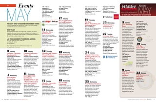 Events                                                                                                                                                                                                                                                          Events




         MaY                                                                                                                                                                                                                                                                                          MaY
                                                                                               7:00 - 7:30 a.m.                        5:30 - 7:00 p.m. Workshop                 tools and resources you need.           Registration & Networking
                                                                                               Networking &                            Las Vegas Chamber                         9:00, 10:00, & 11:00 a.m.               7:30 - 9:00 a.m. Program
                                                                                               continental breakfast                   of Commerce                               One member per time slot               *Las Vegas
                                                                                               7:30 - 9:00 a.m. Program                $20 per session.                         *Las Vegas Chamber of Commerce           Chamber of Commerce,
                                                                                              *Las Vegas Chamber of                    Chamber members only.                     Complimentary.                          By invitation only. Complimentary.
                                                                                               Commerce                                                                          Chamber members only.
                                                                                               $30* for members                                                                                                                                                  To RSVP foR VYP EVEnTS ViSiT VEgaSYP.CoM
                                                                                               $45* for non-members
                                                                                                                                       17 Tuesday                               19 Thursday
                                                                                                                                       Free Legal Solutions

          TWO EASy WAyS TO REGISTER FOR CHAMBER EVENTS:
                                                                                                                                       for Small Business
                                                                                                                                       Attorneys from the law firm of
                                                                                                                                                                                The Hub:
                                                                                                                                                                                Where Networking and                    25 Wednesday                             3 Tuesday                        5:30 - 6:00 p.m.
                                                                                                                                                                                                                                                                                                  Check in & networking
                                                                                                                                       Holland & Hart will provide legal        Marketing Meet                          Chamber Voices                           VYP Morning                      6:00 - 7:00 p.m. Meeting
          Log on to LVChamber.com and find your event on the Event Calendar,
          or call Member Services at 702.641.5822.                                                                                     counseling to Chamber members.            Mixer and Mini Expo                    Toastmasters                             Buzz                             The Platinum Hotel,
                                                                                                                                       Lawyers will be on hand to provide        With more than 100 business owners     See details on May 11.                   Are you interested in learning   211 E Flamingo Rd,
          RSVP POLICy
          The Chamber RSVP policy encourages early registration for popular
                                                                                              11 Wednesday                             counseling on commercial business
                                                                                                                                       transactions, employment matters,
                                                                                                                                                                                 and professionals in attendance,
                                                                                                                                                                                The Hub provides an extraordinary
                                                                                                                                                                                                                                                                 more about Vegas Young
                                                                                                                                                                                                                                                                 Professionals (VYP)?
                                                                                                                                                                                                                                                                                                  Las Vegas, NV 89169
                                                                                                                                                                                                                                                                                                  Complimentary for all guests
                                                                                              Chamber Voices                           contract law, litigation, intellectual    opportunity to develop lasting                                                  Join members of VYP’s            $60 to join,
          programs and allows our event partners adequate time to prepare for
          functions. Any reservation made the week of an event will be subject to a
                                                                                              Toastmasters
                                                                                               Improve your communication
                                                                                                                                       property law, bankruptcy and
                                                                                                                                       tax, among other areas.
                                                                                                                                                                                 professional relationships, gather
                                                                                                                                                                                 leads and expand your social network
                                                                                                                                                                                                                        27 Tuesday                               Advisory Council and
                                                                                                                                                                                                                                                                 Ambassadors for a small,
                                                                                                                                                                                                                                                                                                  $36 every six months
                                                                                                                                                                                                                                                                                                  Hosted by
          $5 surcharge, so please register early.
                                                                                               skills and learn to deliver effective   Appointment times:                        at this high-energy event. Capture     PC/Exec. Mixer
                                                                                                                                                                                                                        President’s Club and Executive level     informal question and answer
                                                                                               presentations                           6:00 - 6:50 p.m.,                         information on member benefits,
          LAS VEGAS CHAMBER OF COMMERCE ADDRESS:                                              10:45 a.m. - 12:00 p.m.                  7:00 - 7:50 p.m.,                         events and discounts available         members are invited to mix, mingle       session. Grab your morning
          6671 Las Vegas Blvd. South, Suite 300                                               *Las Vegas Chamber                       Two members per time slot.                through your Chamber membership.       and experience a unique look inside      coffee, while learning more
          Las Vegas, NV 89119                                                                  of Commerce                             Las Vegas Chamber                         4:00 - 6:00 p.m.                       one of Las Vegas’ leading neurological   about VYP’s membership,
          (at Town Square)                                                                     $45 every six months.
                                                                                               Guests always complimentary.
                                                                                                                                       of Commerce
                                                                                                                                       Complimentary. Chamber members
                                                                                                                                                                                *Las Vegas Chamber of Commerce
                                                                                                                                                                                 Complimentary for members.
                                                                                                                                                                                                                        research and treatment facilities.
                                                                                                                                                                                                                        5:00 – 7:00 p.m.
                                                                                                                                                                                                                                                                 all of the member benefits,
                                                                                                                                                                                                                                                                 volunteer opportunities,
                                                                                                                                                                                                                                                                                                  19 Tuesday
          *Event will be held in the CenturyLink™ Conference Center at the
                                                                                                                                       only. Advanced registration required.     $100 for Table Top display.            Cleveland Clinic
                                                                                                                                                                                                                                                                 sponsorship and advertising
                                                                                                                                                                                                                                                                                                  VYP May
          Las Vegas Chamber of Commerce
                                                                                                                                                                                                                        Lou Ruvo Brain Institute
                                                                                                                                                                                                                                                                 options and more! Plus, meet     Fusion Mixer
                                                                                                                                                                                                                        888 W. Bonneville Ave                                                     Join VYP for the May Fusion
           3 Tuesday                                10 Tuesday                                12 Thursday                                                                                                               Las Vegas NV, 89106                      and greet with fellow young
                                                                                                                                                                                                                                                                                                  Mixer! Enjoy complimentary

           Chamber University:                      Chamber University:                       Minority and Women—          Wednesday   18                                       24 Tuesday                              Complimentary.
                                                                                                                                                                                                                        Chamber PC/Exec members only.
                                                                                                                                                                                                                                                                 professionals before heading
                                                                                                                                                                                                                                                                 to work.                         appetizers and great drink
                                                                                                                                                                                                                                                                                                  specials, while networking
           Facebook 101                             Twitter 101                               Owned Business      Political Breakfast                                           Chamber University:                                                              7:30 - 9:00 a.m.
                                                                                                                  Secretary of State Ross Miler                                                                                                                                                   with more than 100 fellow
          Presented by Dawn Merritt &                Presented by Joanna Rodriguez            Action Committee                                                                  Building YOUR Social                                                             *Las Vegas Chamber
                                                                                                                                       The Las Vegas Chamber of                                                                                                  of Commerce                      young professionals. Make
          Colleen Curran                             Learn tips and techniques on how to       Las Vegas is a diverse community,
          Learn how to generate or increase          build your network and engage             and that diversity is reflected          Commerce Political Breakfast            Media Strategy                                                                   Complimentary.                   sure to check the website,
                                                                                                                                        Series provides members with the        Presented by flip Wright.                                                                                         VegasYP.com, for more details
          business on Facebook.Gain                  your community, maximize your             in its business community.                                                                                                                                        Hosted by
                                                                                                                                        opportunity to have an intimate and     Devising a Social Media strategy will                                                                             on this event, coming soon!
          valuable tips on maximizing                company’s Tweeting efforts.              The Chamber’s Minority and
                                                                                                                                        open discussion with our elected        help your company leverage business
          Facebook’s potential.                      5:30 - 7:00 p.m. Workshop                 Women-Owned Businesses                                                                                                                                                                             6:00 – 8:00 p.m.
                                                                                                                                        officials regarding issues pertaining   using strategic and innovative social
          5:30 - 7:00 p.m. Workshop                  Las Vegas Chamber of Commerce             Action Committee will address                                                                                                                                                                      $10 for VYP members, $15
                                                                                                                                        to the business community.              networking platforms. Develop a
          Las Vegas Chamber of Commerce              $20 per session.                          ways to assist MWBE’s doing                                                                                                                                                                        for non-members
                                                                                                                                        8:00 - 8:30 a.m. Registration           social media marketing plan for
          $20 per session, $60 sessions 1-4.         Chamber members only.                     business in Southern Nevada.
                                                                                                                                                                                your company with the tips and
                                                                                                                                                                                                                                                                 9
          Chamber members only.                                                                9:00 - 11:00 a.m.                        8:30 - 9:30 a.m. Program
                                                                                              *Las Vegas                               *Las Vegas Chamber                       practices presented in this workshop.                                                Monday
                                                                                                                                                                                5:30 - 7:00 p.m. Workshop                                                        VYP Toastmasters:
                                                                                                                                                                                                                                                                                                  23 Monday
                                                                                               Chamber of Commerce                      of Commerce


          4 Wednesday                               11 Wednesday                               Complimentary.
                                                                                               Chamber members only.
                                                                                                                                        $30 for members.
                                                                                                                                        Chamber members only.
                                                                                                                                                                                Las Vegas Chamber of Commerce
                                                                                                                                                                                $20 per session.                                                                 Strip View
                                                                                                                                                                                                                                                                 Speakers                         VYP Toastmasters:
                                                    BLOCKBUSTER                                                                                                                 Chamber members only.
                                                                                                                                                                                                                                                                 Exceptional communication        Strip View
           Free SCORE                               BUSINESS
           Counseling                                                                                                                                                                                                                                            skills are vital to success in   Speakers
          SCORE counselors will provide
          FREE one-on-one help sessions
                                                    MARKETING IN 3D!
                                                    A Business Education                      17 Tuesday                               18 Wednesday                             25 Wednesday
                                                                                                                                                                                                                                                                 the business world. VYP has
                                                                                                                                                                                                                                                                 created a Toastmasters group
                                                                                                                                                                                                                                                                                                  See Monday May 9
                                                                                                                                                                                                                                                                                                  the 9th for details.
                                                                                              Chamber University:                      Free SCORE
          exclusively for Chamber members           Series Presentation                                                                Counseling                               New Member Breakfast                                                             for all members to aid in the
          to help you assess your business           Speaker: Eileen Proctor                  YouTube 101                                                                       Start your new Chamber membership                                                development of speaking,
          concerns and provide you with                                                       Presented by Jeff grace                  SCORE counselors will be on
                                                     Top Dog Eileen Proctor will reveal the                                                                                     off right at this exclusive event for                                            presentation and leadership
          the advice, tools and resources                                                     Gain the knowledge needed to             hand to provide FREE one-on-
                                                     3D’s for marketing your business.                                                                                          all new members of the Chamber.                                                  skills. Help yourself and
          you need.                                                                           create a successful YouTube              one help sessions exclusively
                                                     Learn how to define your target                                                                                            Each participant will have the                                                   take advantage of what VYP
          1:00, 2:00, 3:00 & 4:00 p.m.,                                                       account and channel. Learn the           for Chamber members. Expert
                                                     market, develop a loyal following,                                                                                         opportunity to introduce themselves                                              Toastmasters can offer you.
          One member per time slot.                                                           best practices for shooting video,       business professionals will help
                                                     differentiate yourself from the                                                                                            and their business and network in
          Las Vegas Chamber of Commerce                                                       making equipment choices, video          you assess your business concerns
                                                     competition and deliver your value                                                                                         a friendly and upbeat atmosphere.
          Chamber members only.                                                               formats and editing basics.              and provide you with the advice,
                                                     proposition consistently                                                                                                   Bring plenty of business cards.
                                                     and convincingly.                                                                                                          7:00 - 7:30 a.m.

16   May 2011 Las Vegas Chamber of Commerce Business Voice                                                                                                                                                                                                                    Las Vegas Chamber of Commerce Business Voice May 2011   17
 