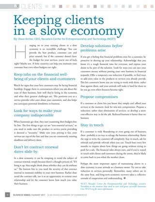 BV     clients

     Keeping clients
     in a slow economy
     by: dave Archer, ceo, nevada’s center for entrepreneurship and technology (ncet)




     H
                    anging on to your existing clients in a slow             Develop solutions before
                    economy is an incredible challenge. You can
                                                                             problems arise
                    provide the best product, customer care and
                    price around, but if the customer doesn’t have           If you get a feeling that financial problems exist for a customer, be
                    the budget for your services, you’re out of luck,        proactive in shoring up your relationship. Acknowledge that you
     right? Maybe not. A little creativity can help you maintain your        know it’s a tough financial time for everyone, and express your
     customer base even when budgets run tight.                              desire to be part of the solution. Look for ways you can save your
                                                                             customers money without putting your own business in financial
     Keep tabs on the financial well-                                        jeopardy. Offer a temporary rate reduction if possible, or find ways
     being of your clients and customers                                     to add extra value to the products or services you already provide.
                                                                             This lets customers know you are trying to work with them, rather
     Watch for signs that your best customers may be facing financial        than against them, and your attitude will make it hard for them to
     hardship. Engage them in conversations where you ask about the          let you go even when finances become tight.
     state of their business, how well they’re faring in the economy,
     and what their greatest challenges are. This positions you as a         Propose compromises
     service provider who cares about your customers, and also helps
     you anticipate potential slowdowns in business.                         If a customer or client lets you know they simply can’t afford your
                                                                             services at the moment, look for win-win compromises. Propose a
     Look for ways to make your                                              reduction, rather than elimination of services, or develop a more
                                                                             cost-effective way to do the job. Reduced business is better than no
     company indispensible
                                                                             business.
     When businesses get slow, they start examining their budgets line
     by line. The first things to get cut are “non-essential services,” so   Stay in touch
     you need to make sure the product or service you’re providing
     is deemed a “necessity.” Make sure your pricing is fair, your           If a customer is truly floundering or even going out of business,
     services are top-of-the-line and that you are consistently meeting      there probably is no way to salvage the business relationship. Resist
     deadlines and delivery dates.                                           the urge to write the customer off completely. Stay in touch, ask for
                                                                             referrals and provide referrals when you can. Touch base every few
                                                                             months to inquire about how things are going without trying to
     Don’t let contract renewal
                                                                             push for a sale. The financial tides always turn, and if you’ve stayed
     dates slide by                                                          in touch with clients and customers during the storm, they’re likely
     In a slow economy, it can be tempting to avoid the subject of           to come back to you when the weather clears.
     contract renewal, simply because there’s a thought process of, “If I
                                                                             Perhaps the most important aspect of maintaining clients in a
     bring it up, they might think about whether they can do without
                                                                             slow economy is your attitude as a business owner. Try not to take
     us.” The bottom line is, you need the security of that contract
                                                                             reduction in services personally. Remember, many others are in
     renewal to maintain stability in your own business. Rather than
                                                                             the same boat, and long-term economic recovery takes a collective
     avoid the contract talk, use it as an opportunity to cement your
                                                                             attitude of cooperation and understanding.        BV


     relationship and let the customer know how much you value
     their business.                                                         NCET, Nevada’s Center for Entrepreneurship and Technology, connects
                                                                             Nevadans to the resources they need to start and grow successful businesses.
                                                                             Visit NCET.org for more information.

26   BUSINESS VOICE // AUGUST 2011       {LAS VEGAS CHAMBER OF COMMERCE}
 