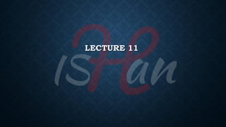 LECTURE 11
 