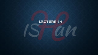 LECTURE 14
 