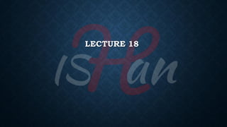 LECTURE 18
 