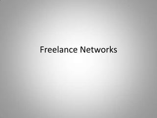 Freelance Networks
 