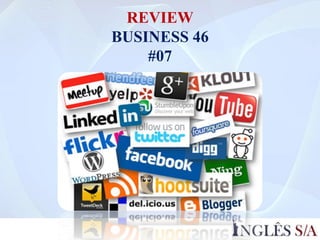 REVIEW
BUSINESS 46
#07
 