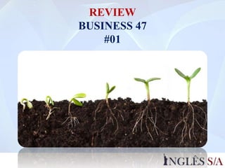 REVIEW
BUSINESS 47
#01
 