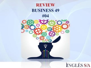 REVIEW
BUSINESS 49
#04
 