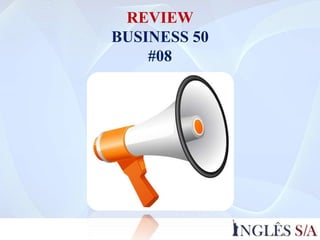 REVIEW
BUSINESS 50
#08
 