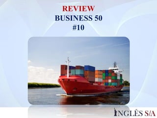 REVIEW
BUSINESS 50
#10
 