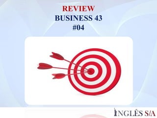 REVIEW
BUSINESS 43
#04
 