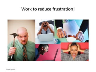 Remember
People need to know:
- How is this change relevant to what
I do?
- What, specifically, should I do?
- How will I be measured and what
consequences will I face?
- What tools & support are available?
- What’s in it for me?
© Linda Gorchels
 