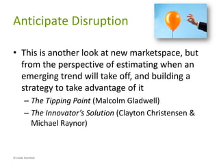 Category 4:
Anticipate disruption
© Linda Gorchels
 