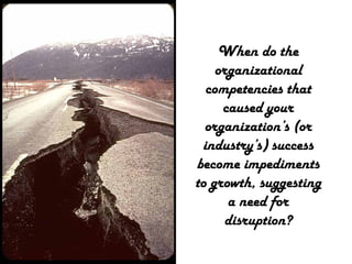 © Linda Gorchels
Disruptive growth
arena
Seek out new,
unexplored
opportunities
for future
growth.
 