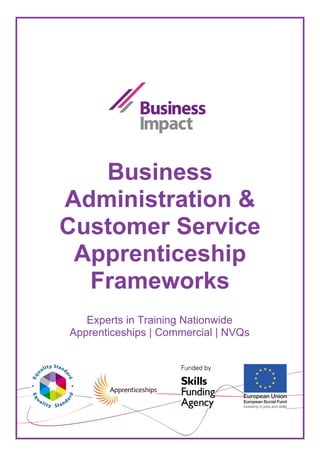 Business
Administration &
Customer Service
 Apprenticeship
  Frameworks
   Experts in Training Nationwide
Apprenticeships | Commercial | NVQs
 