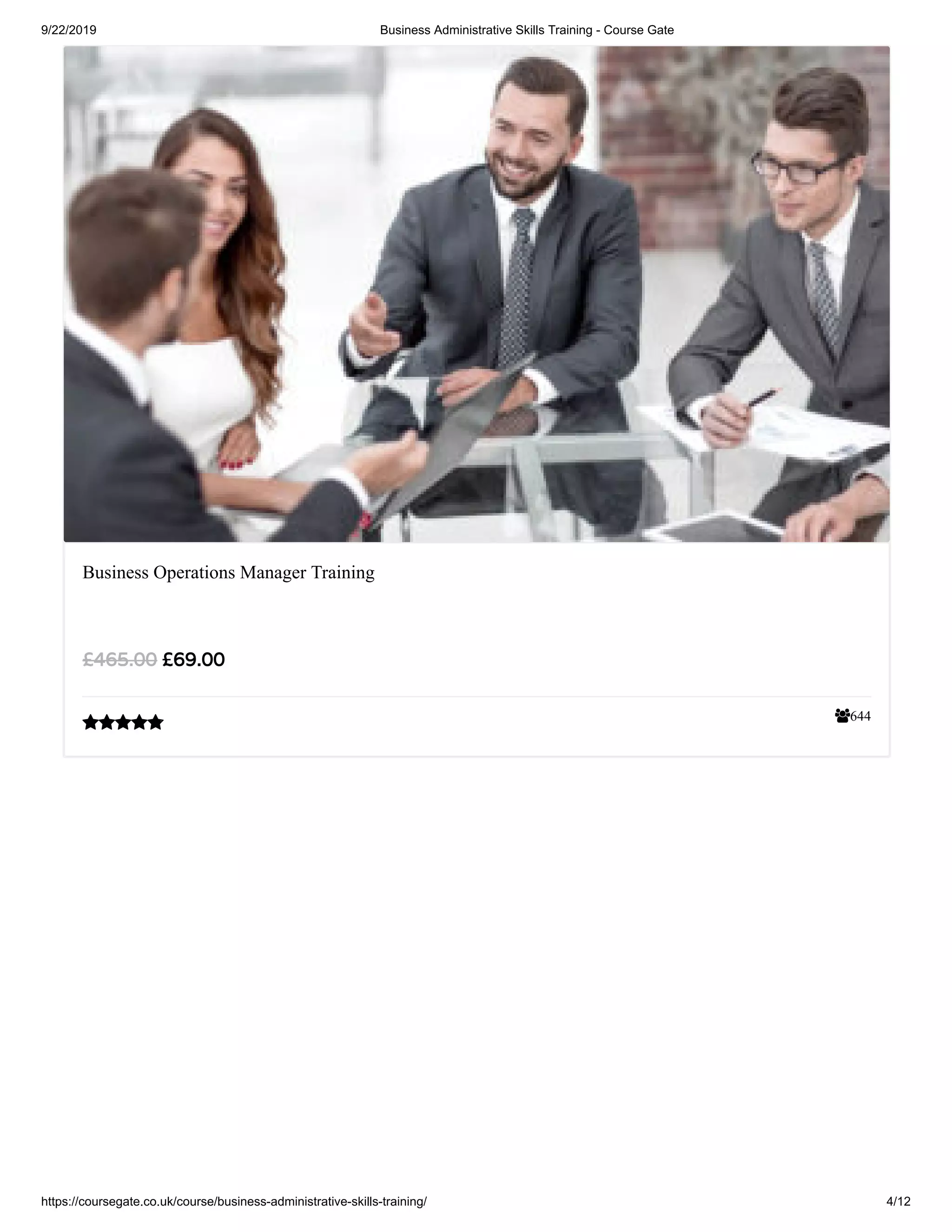 9/22/2019 Business Administrative Skills Training - Course Gate
https://coursegate.co.uk/course/business-administrative-skills-training/ 4/12
644
Business Operations Manager Training
£69.00£465.00

 