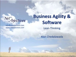 Business Agility & Software Lean-Thinking Alan Chedalawada 