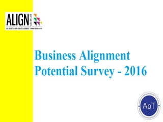 Align Associate - Business Alignment Potential Survey 2016