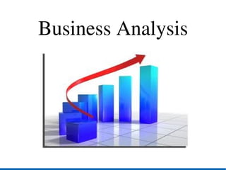 Business Analysis
 