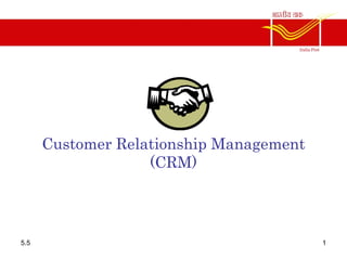 Customer Relationship Management
(CRM)
5.5 1
 