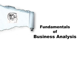 Fundamentals
       of
Business Analysis
 