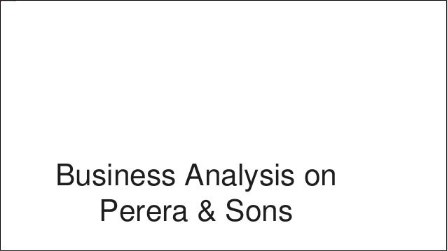 Business Analysis On Perera And Sons