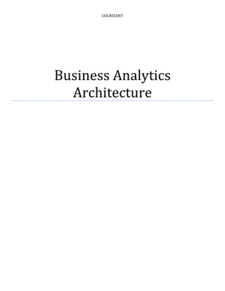 COGNIZANT
Business Analytics
Architecture
 