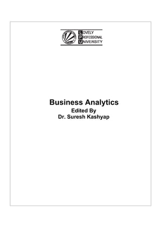 Business Analytics
Edited By
Dr. Suresh Kashyap
 