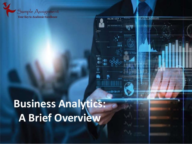 Business Analytics:
A Brief Overview
 