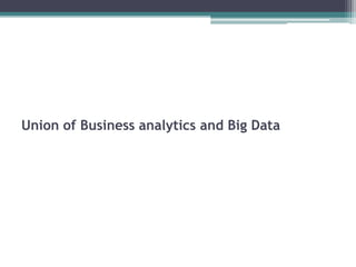 Business Analytics and Big Data | PPTX